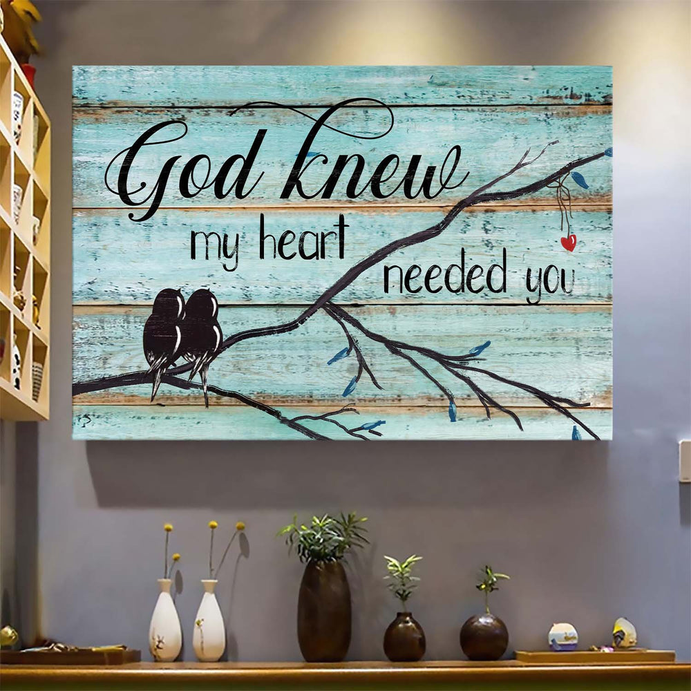 Couple Bird Drawing God Knew My Heart Needed You Canvas Wall Art – Christian Poster – Religious Wall Decor