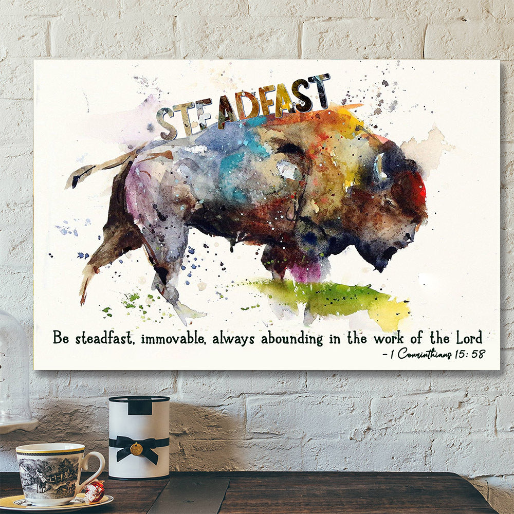 Cow – Be Steadfast – 1 Conrinthians 15:58 – Bible Verse Canvas – Christian Canvas Prints – Faith Canvas