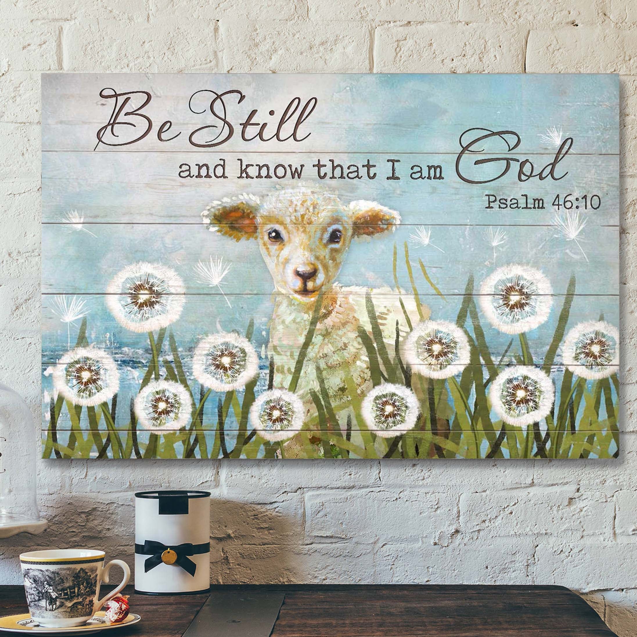 Cute Lamb And Dandelion – Be Still And Know That I Am God – Bible Verse Canvas – Scripture Canvas Wall Art