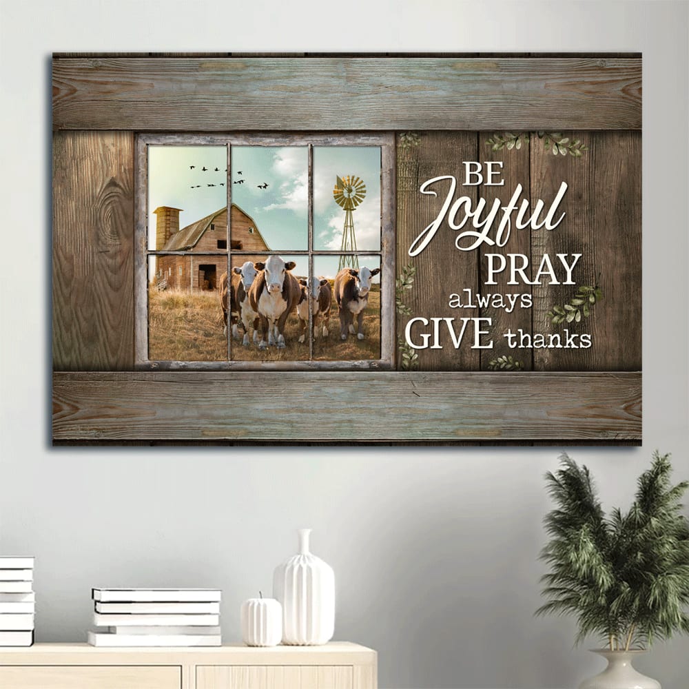 Dairy Cow Blue Sky Vintage Window Old Farm Canvas Be Joyful Pray Always Give Thanks Canvas Wall Art – Christian Wall Decor