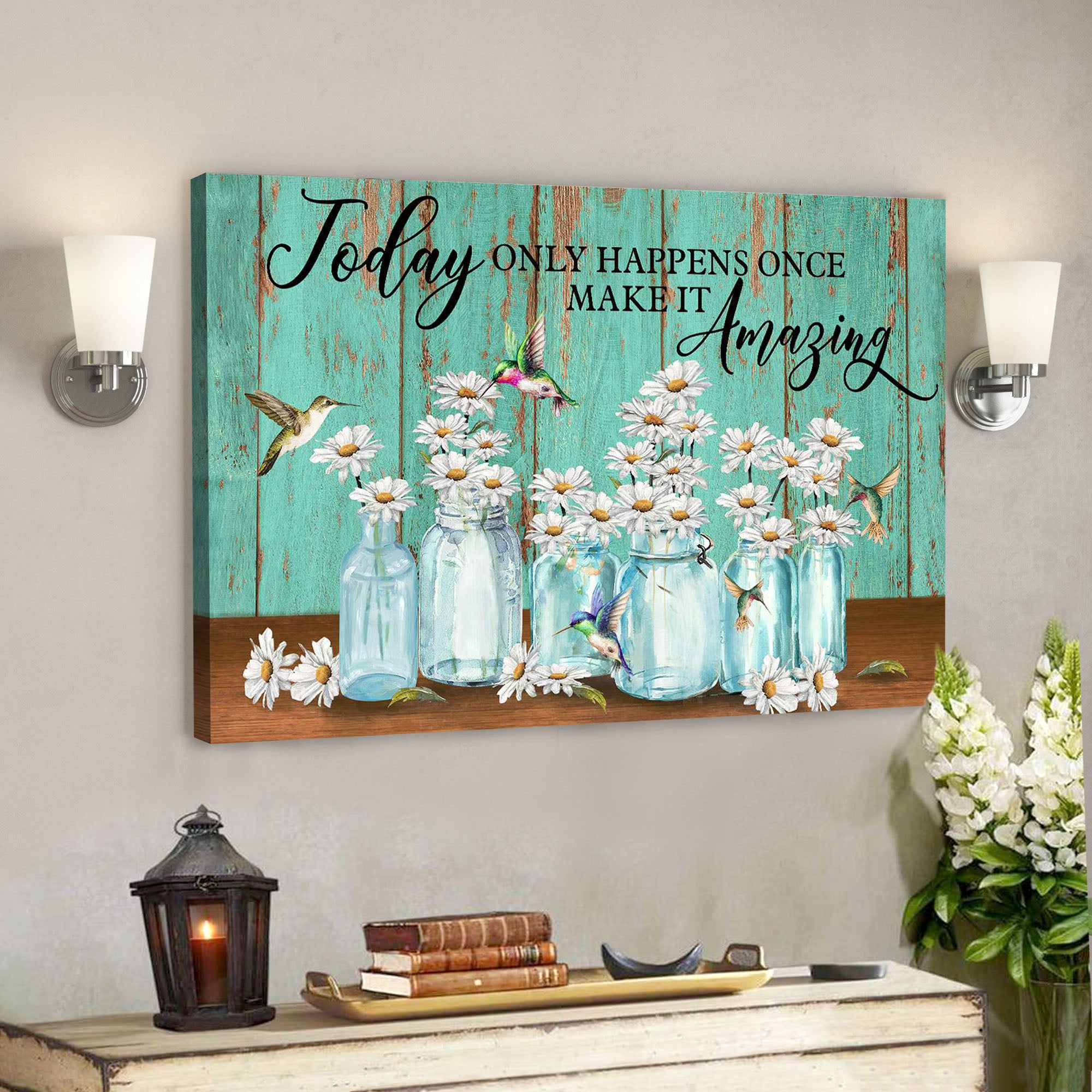 Daisy And Hummingbird – Today Only Happens Once – Bible Verse Canvas – Scripture Canvas Wall Art