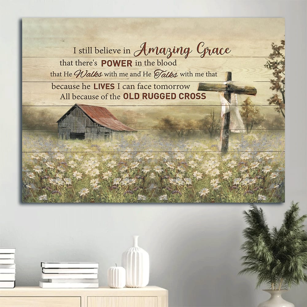 Daisy Field Countryside Landscape Old Barn House Wooden Cross Canvas I Still Believe In Amazing Grace Canvas Wall Art – Christian Wall Decor