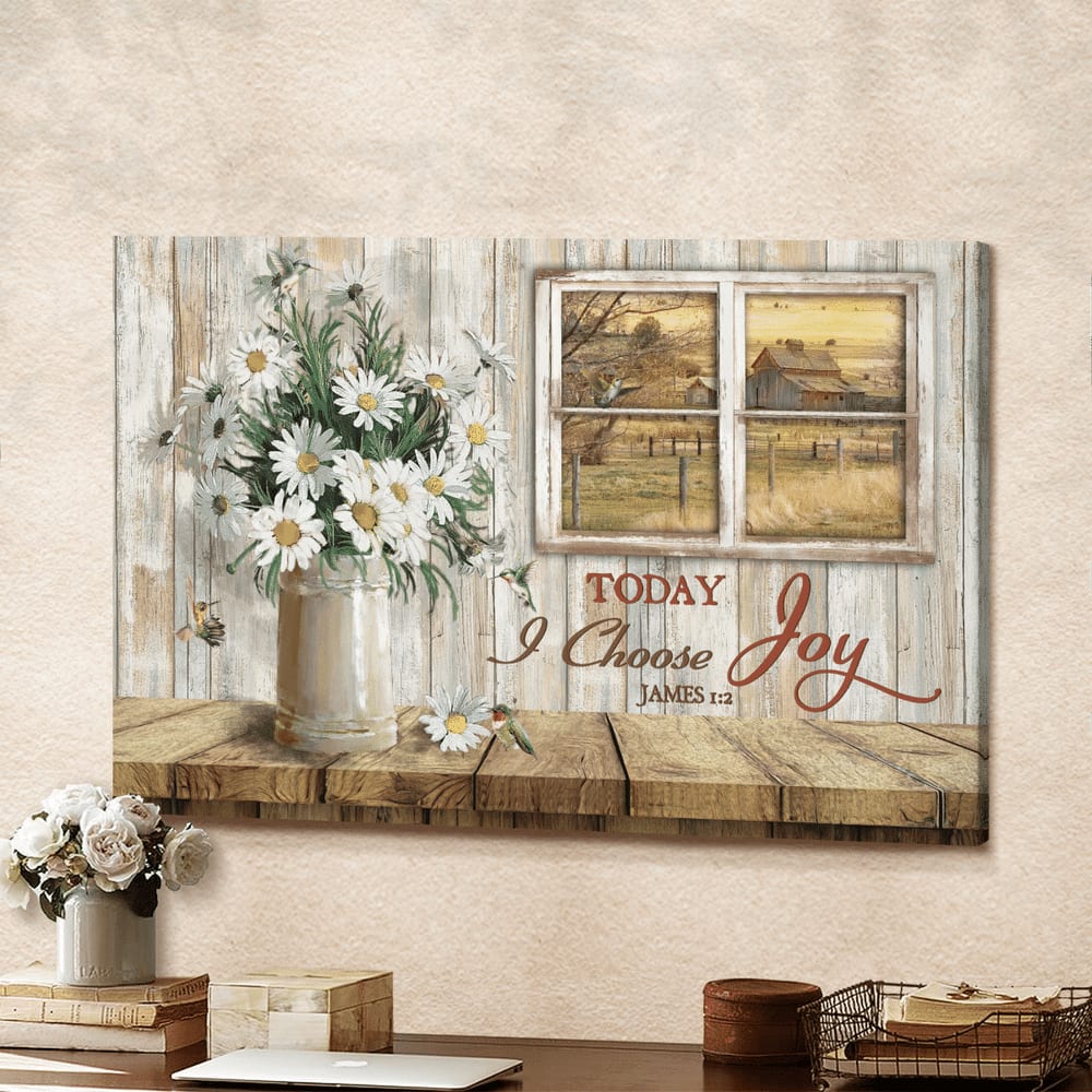 Daisy Vase Today I Choose Joy Farm Landscape Canvas Wall Art – Christian Poster – Religious Wall Decor