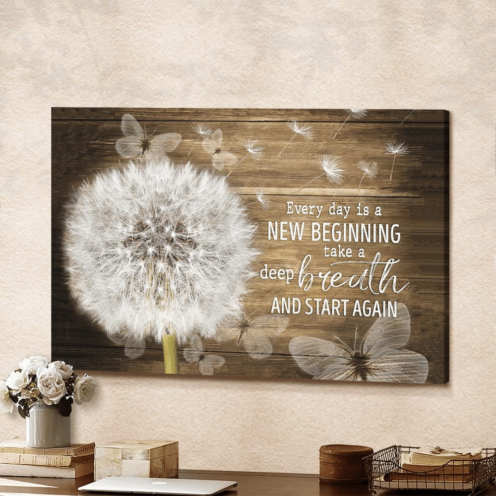 Dandelion And Butterflies Every Day Is A New Beginning Canvas Wall Art – Christian Poster – Religious Wall Decor