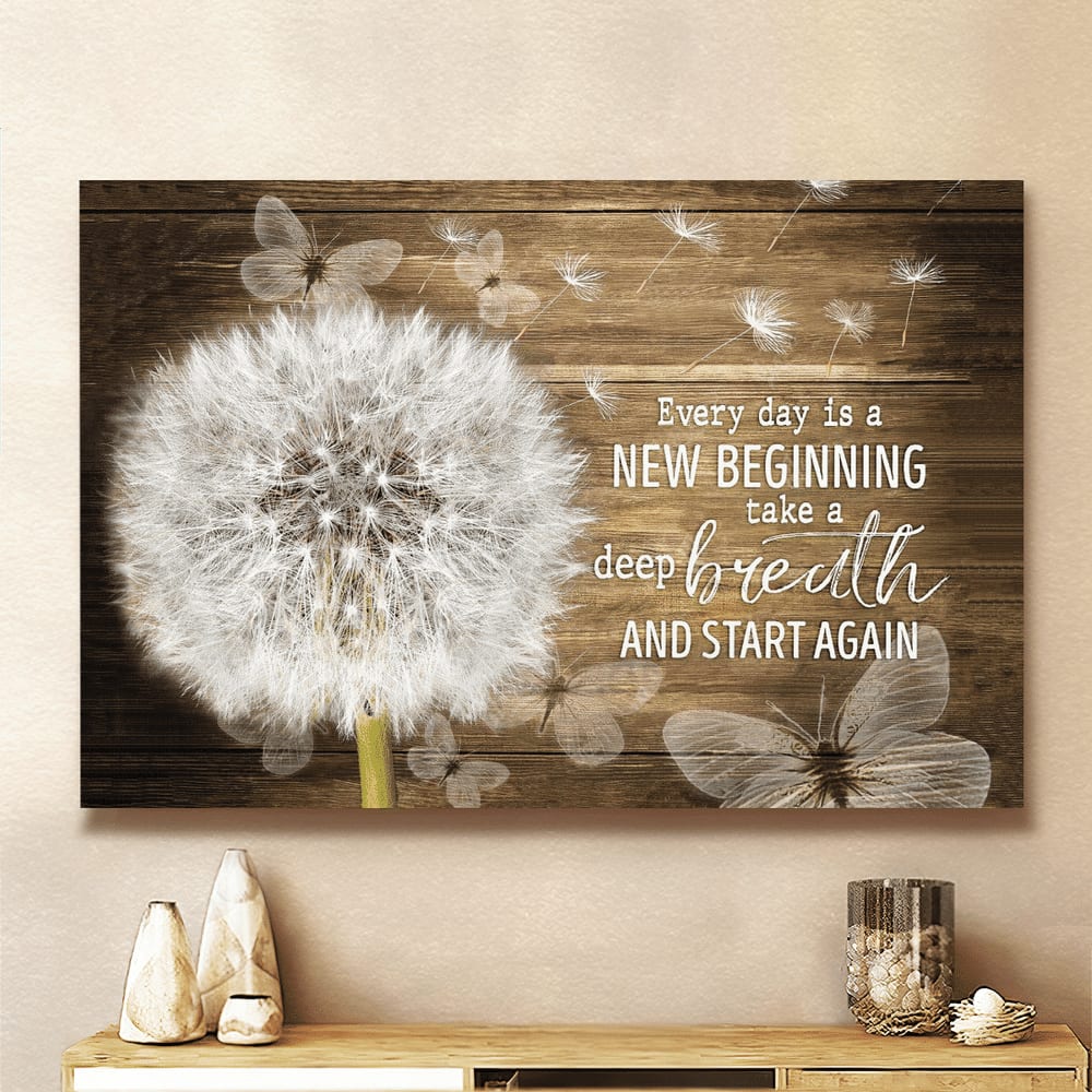 Dandelion And Butterflies Every Day Is A New Beginning Canvas Wall Art – Christian Poster – Religious Wall Decor