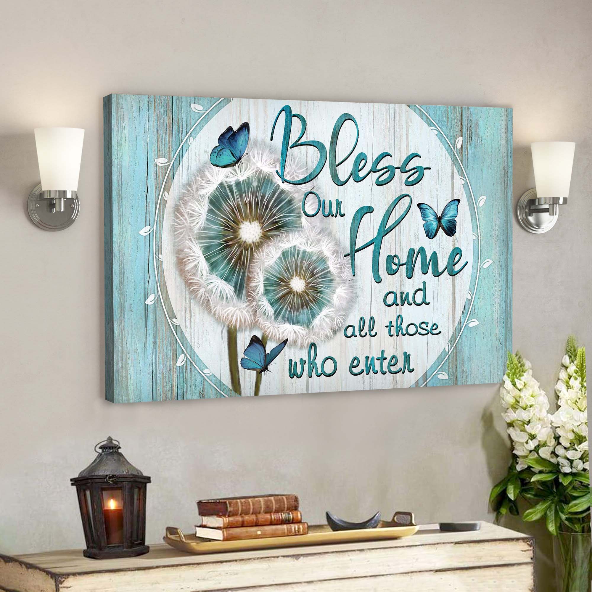 Dandelion – Bless Our Home And All Those Who Enter Canvas Wall Art – Bible Verse Canvas – Scripture Canvas Wall Art