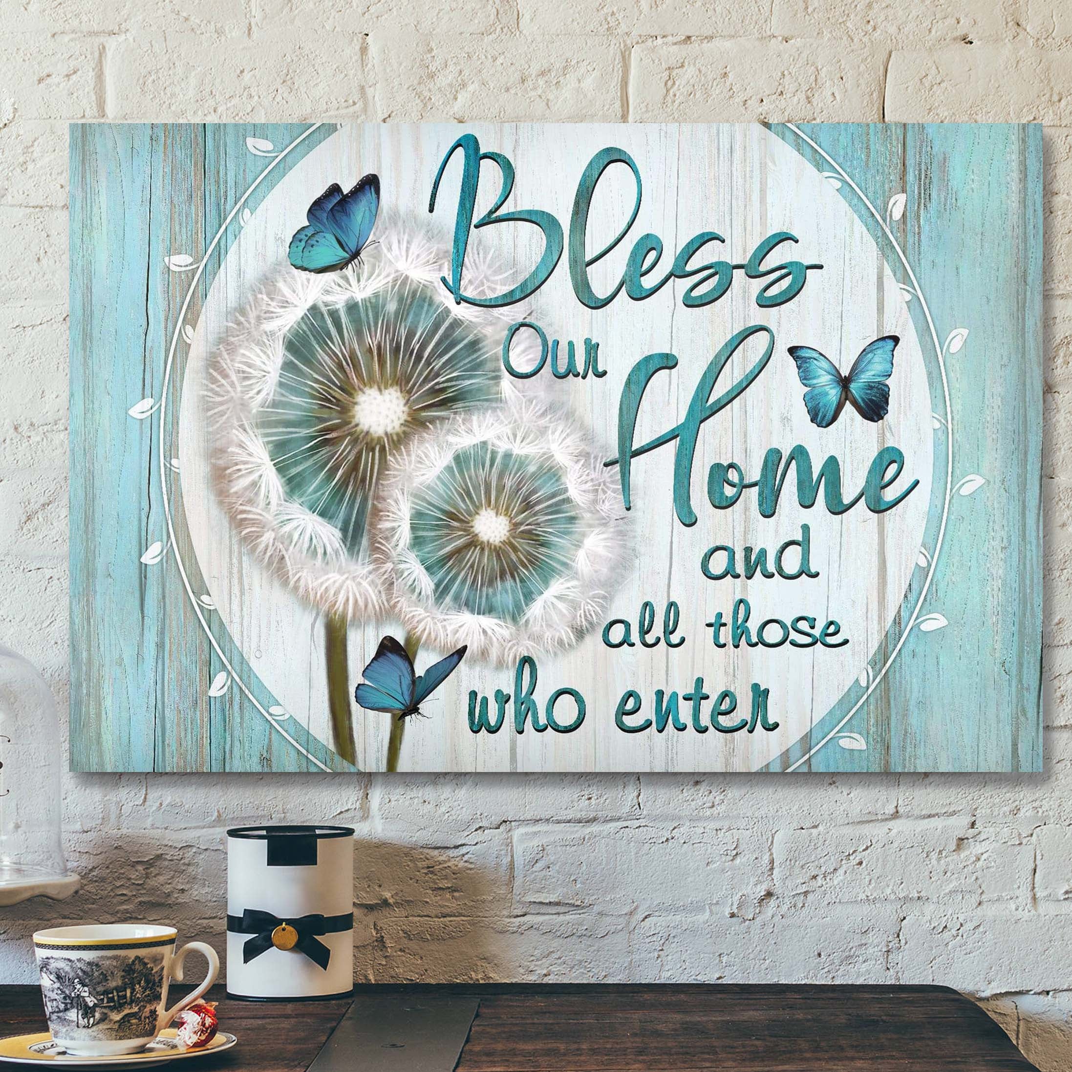 Dandelion – Bless Our Home And All Those Who Enter Canvas Wall Art – Bible Verse Canvas – Scripture Canvas Wall Art