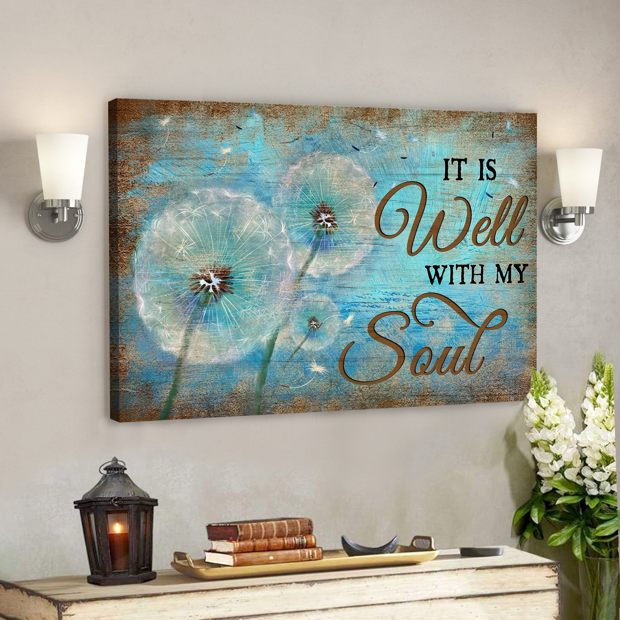 Dandelion – It Is Well With My Soul Canvas Wall Art – Bible Verse Canvas – Scripture Canvas Wall Art