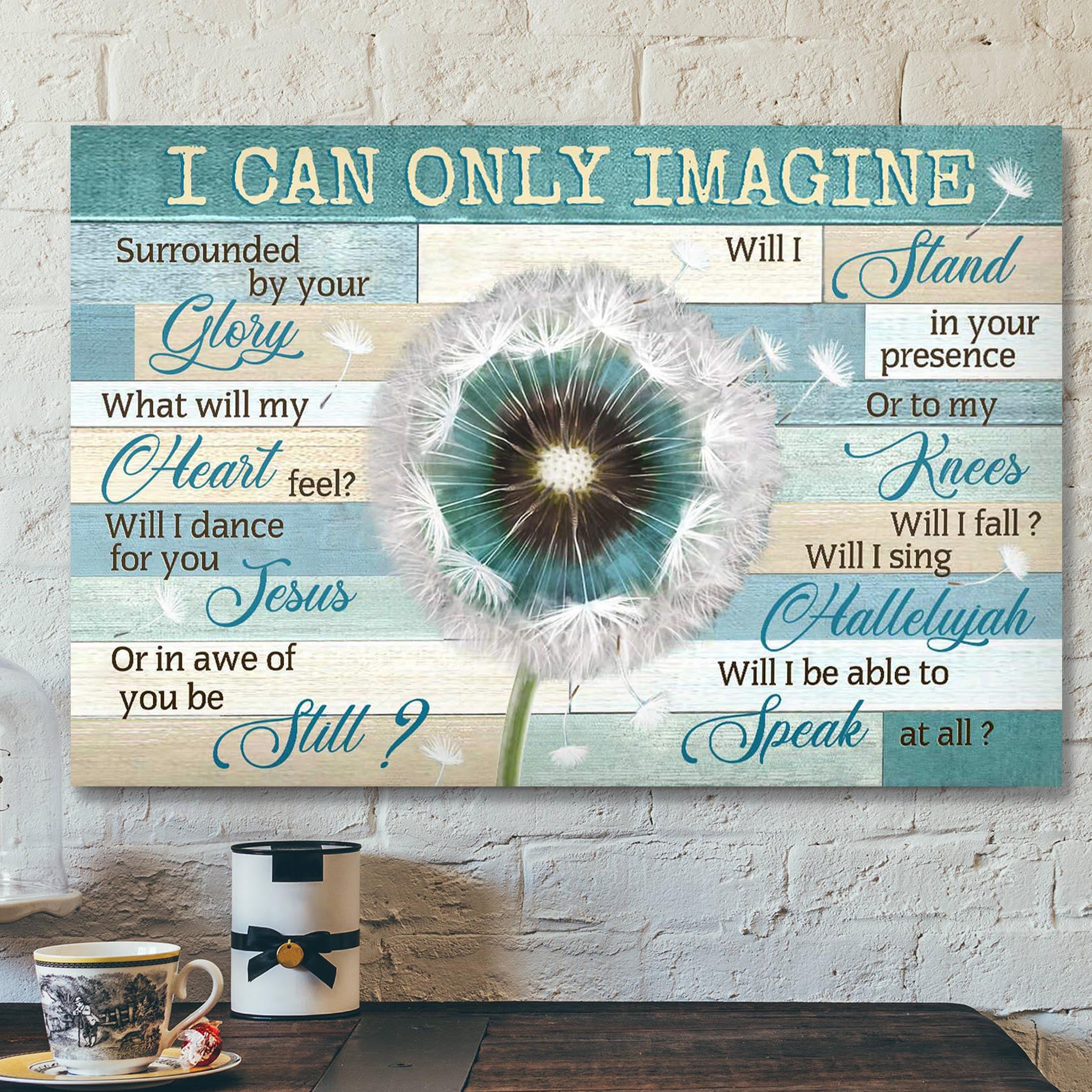 Dandelion On Green Background – I Can Only Imagine Canvas Wall Art – Bible Verse Canvas – Scripture Canvas Wall Art