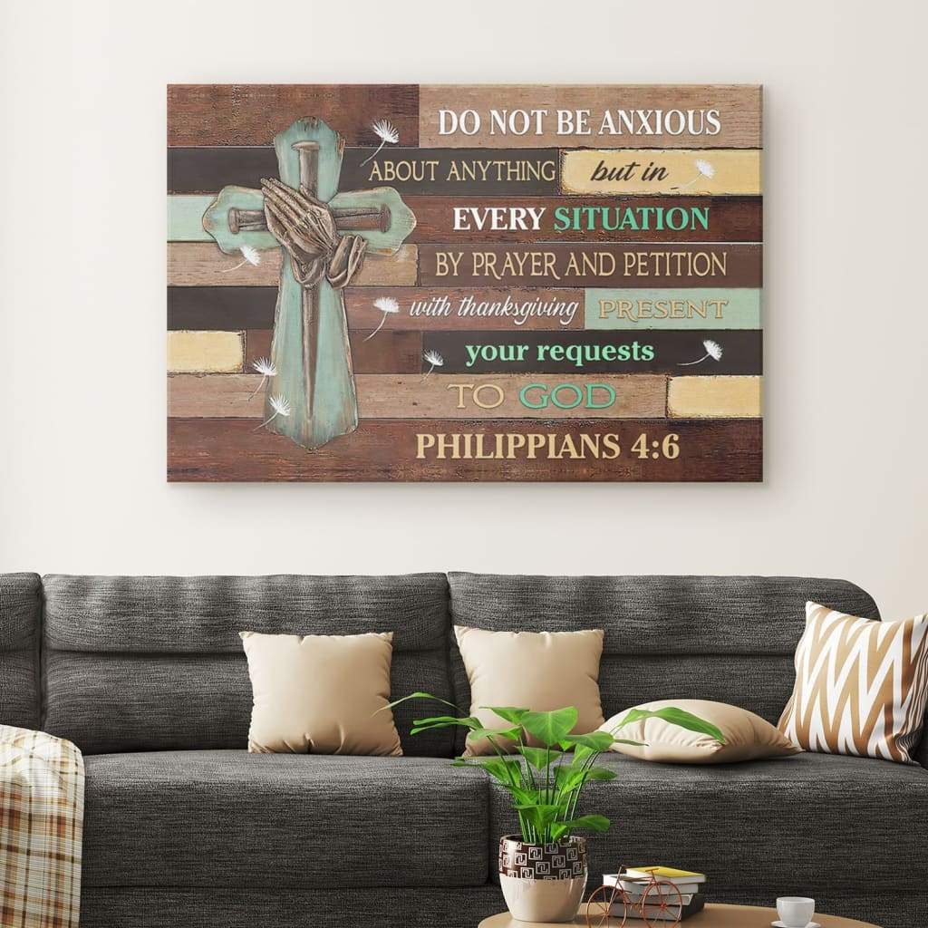 Do Not Be Anxious About Anything Philippians 46 Niv Bible Verse Wall Art Canvas – Religious Wall Decor