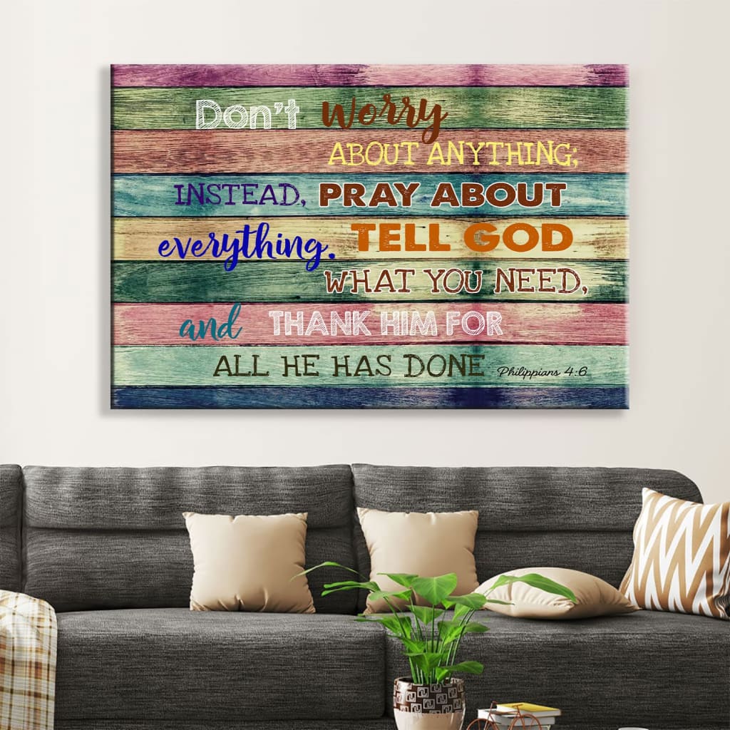 Don’t Worry About Anything Canvas Print – Bible Verse Wall Art – Religious Wall Decor