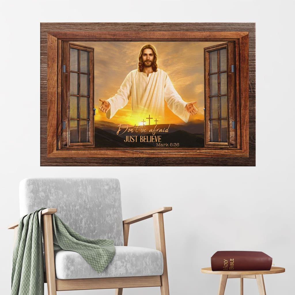 Dont Be Afraid Just Believe Mark 536 Canvas Wall Art – Christian Canvas – Faith Canvas