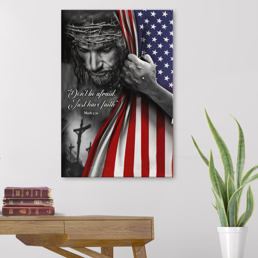 Don’t Be Afraid Just Have Faith Mark 536 American Canvas Posters – Christian Wall Posters – Religious Wall Decor