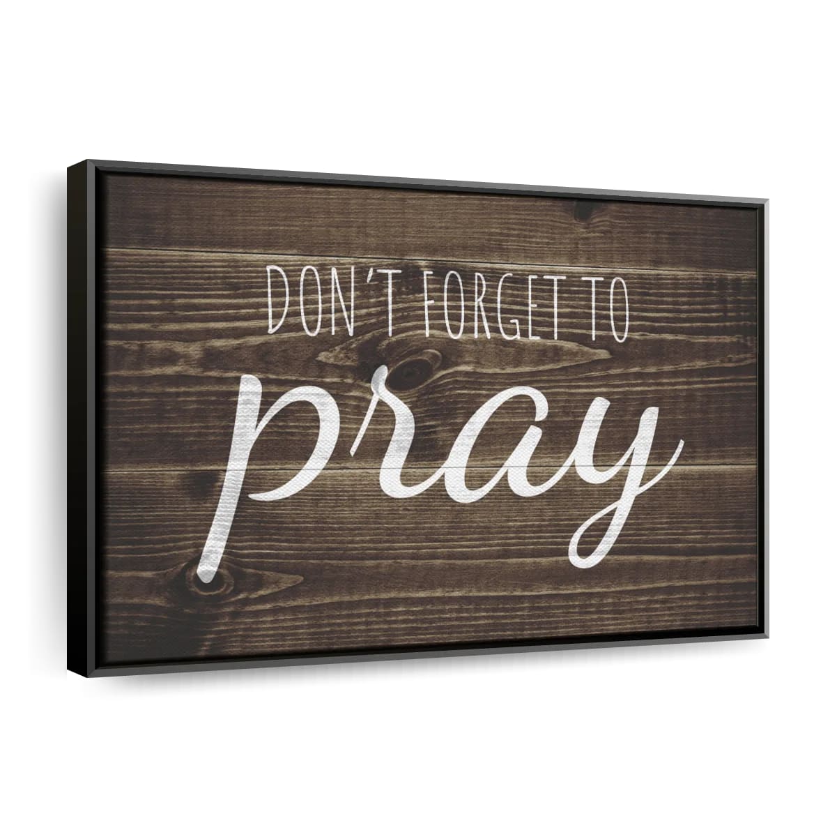 Don’t Forget To Pray Canvas Wall Art – Christian Canvas Wall Art – Religious Wall Art Canvas