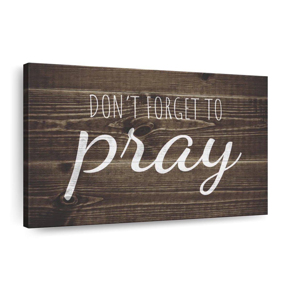 Don’t Forget To Pray Canvas Wall Art – Christian Canvas Wall Art – Religious Wall Art Canvas