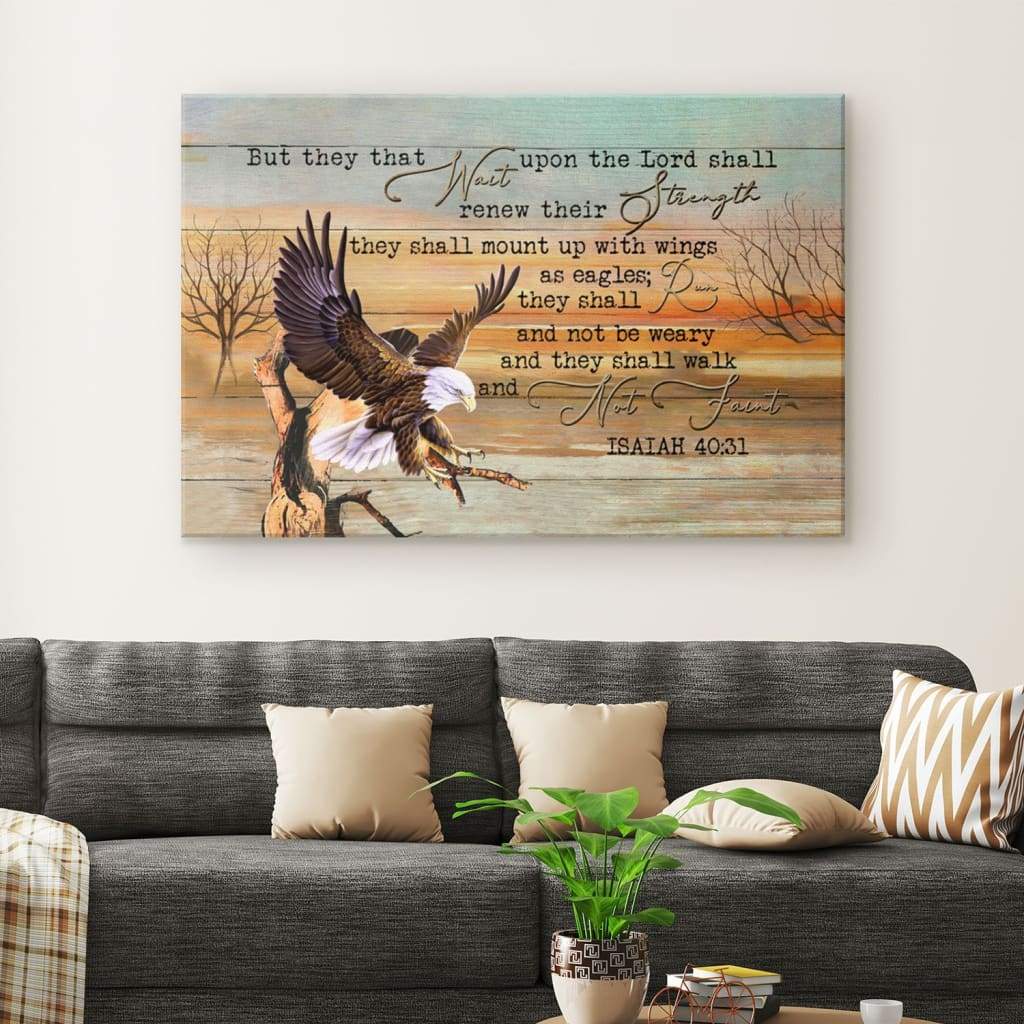 Eagle Wingspan, They That Wait Upon The Lord Isaiah 4031 Bible Verse Wall Art Canvas Print – Religious Wall Decor