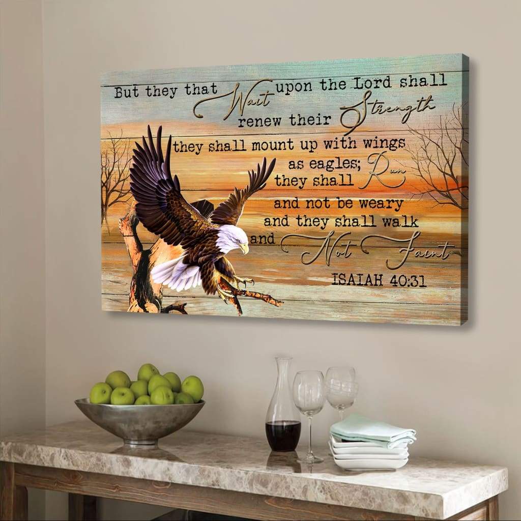 Eagle Wingspan, They That Wait Upon The Lord Isaiah 4031 Bible Verse Wall Art Canvas Print – Religious Wall Decor