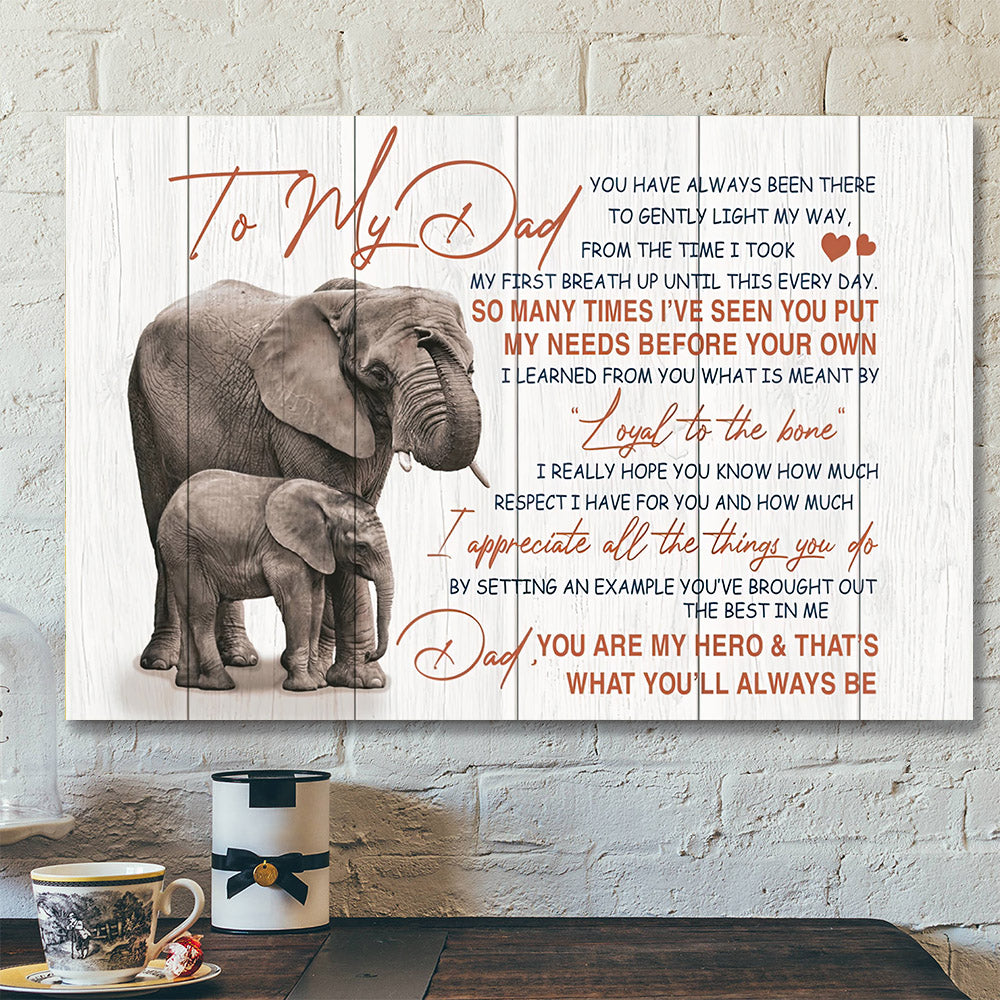 Elephants To My Dad – You Are My Hero – Father’s Day Canvas – Best Gift For Fathers Day