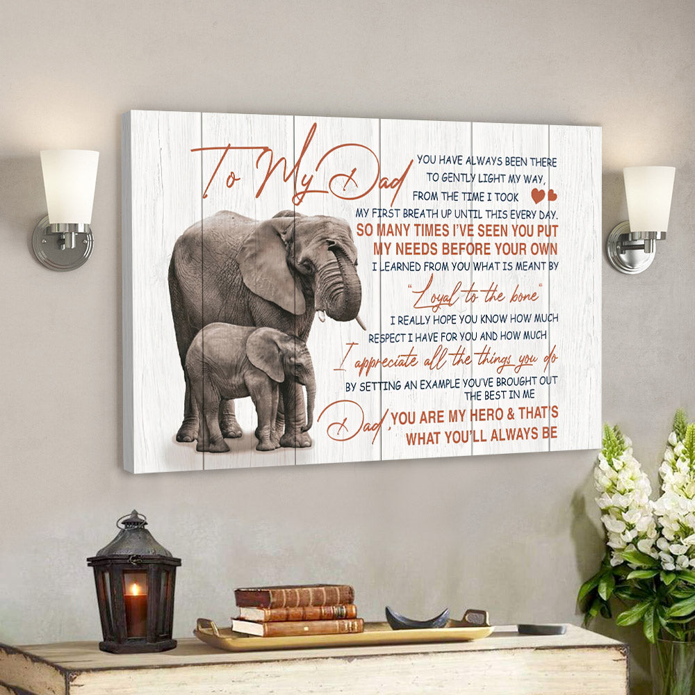 Elephants To My Dad – You Are My Hero – Father’s Day Canvas – Best Gift For Fathers Day