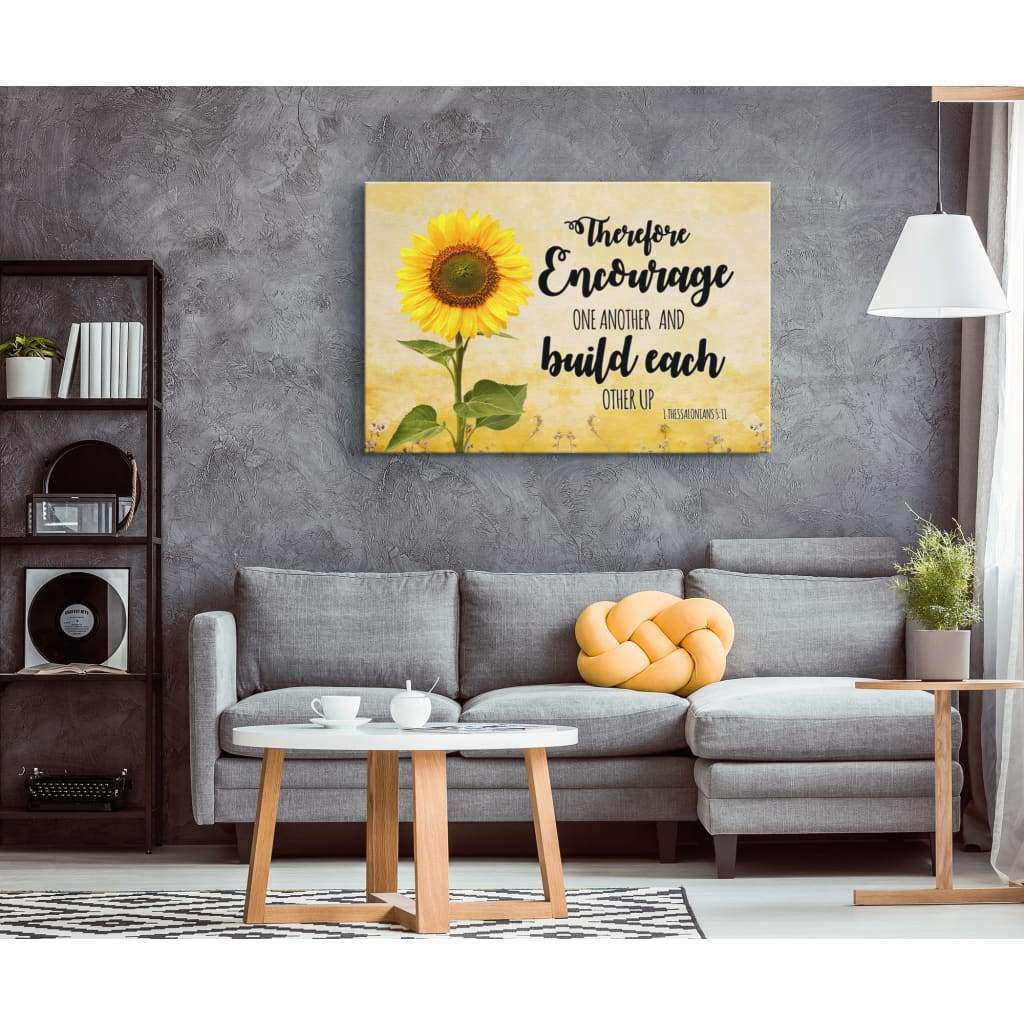 Encourage One Another And Build Each Other Up Sunflower Canvas Wall Art – Religious Wall Decor