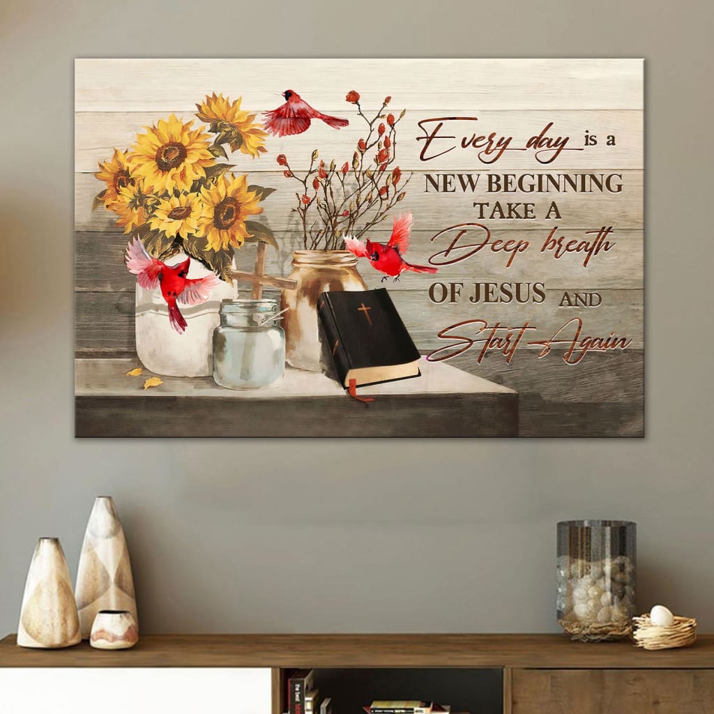 Every Day Is A New Beginning Breath Of Jesus Cardinal Wall Art Canvas, Christian Wall Decor – Religious Wall Decor