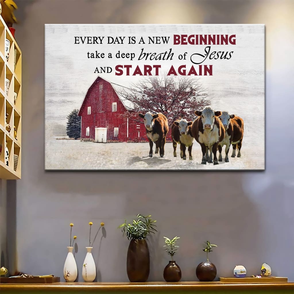 Every Day Is A New Beginning Breath Of Jesus Wall Art Canvas, Cow Old Barn Christian Wall Decor – Religious Wall Decor