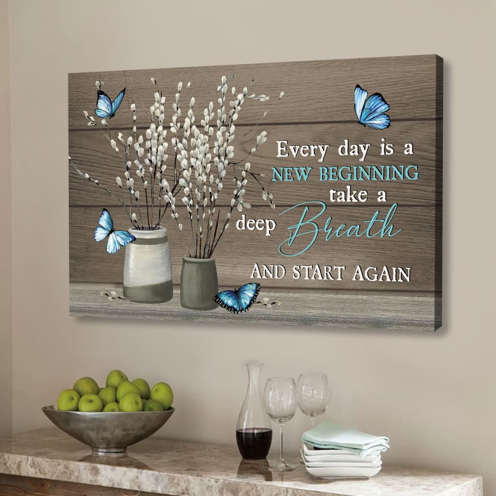 Every Day Is A New Beginning Butterfly Flower Christian Wall Art Canvas – Religious Wall Decor