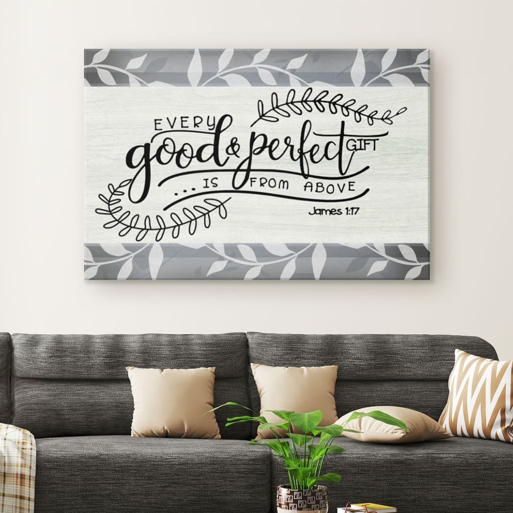 Every Good And Perfect Gift Is From Above James 117 Wall Art Canvas – Religious Wall Decor