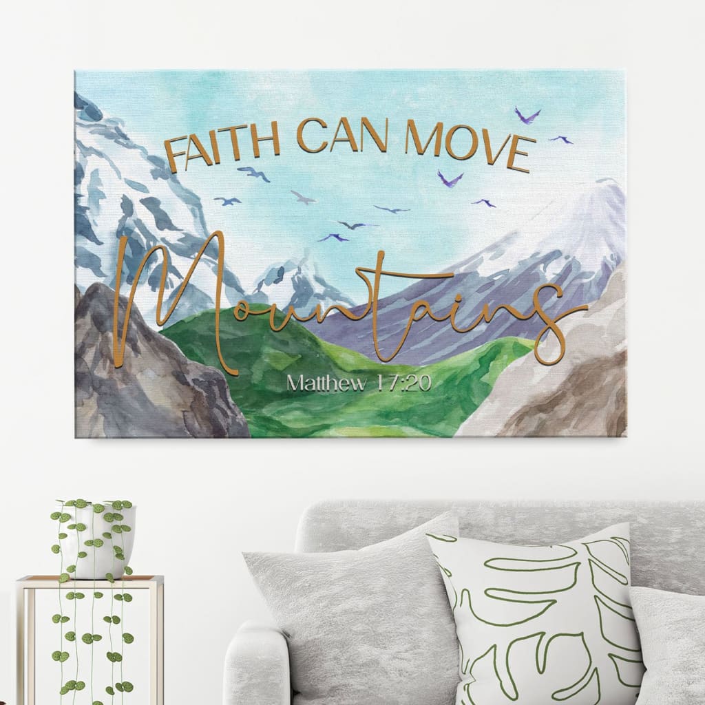 Faith Can Move Mountains Matthew 1720 Canvas Wall Art – Christian Canvas – Faith Canvas