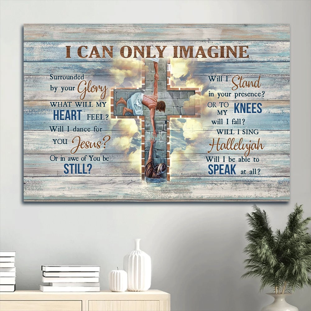 Faith God Cross Christ The Redeemer Framed Christian Song I Can Only Imagine Canvas Wall Art – Christian Wall Decor