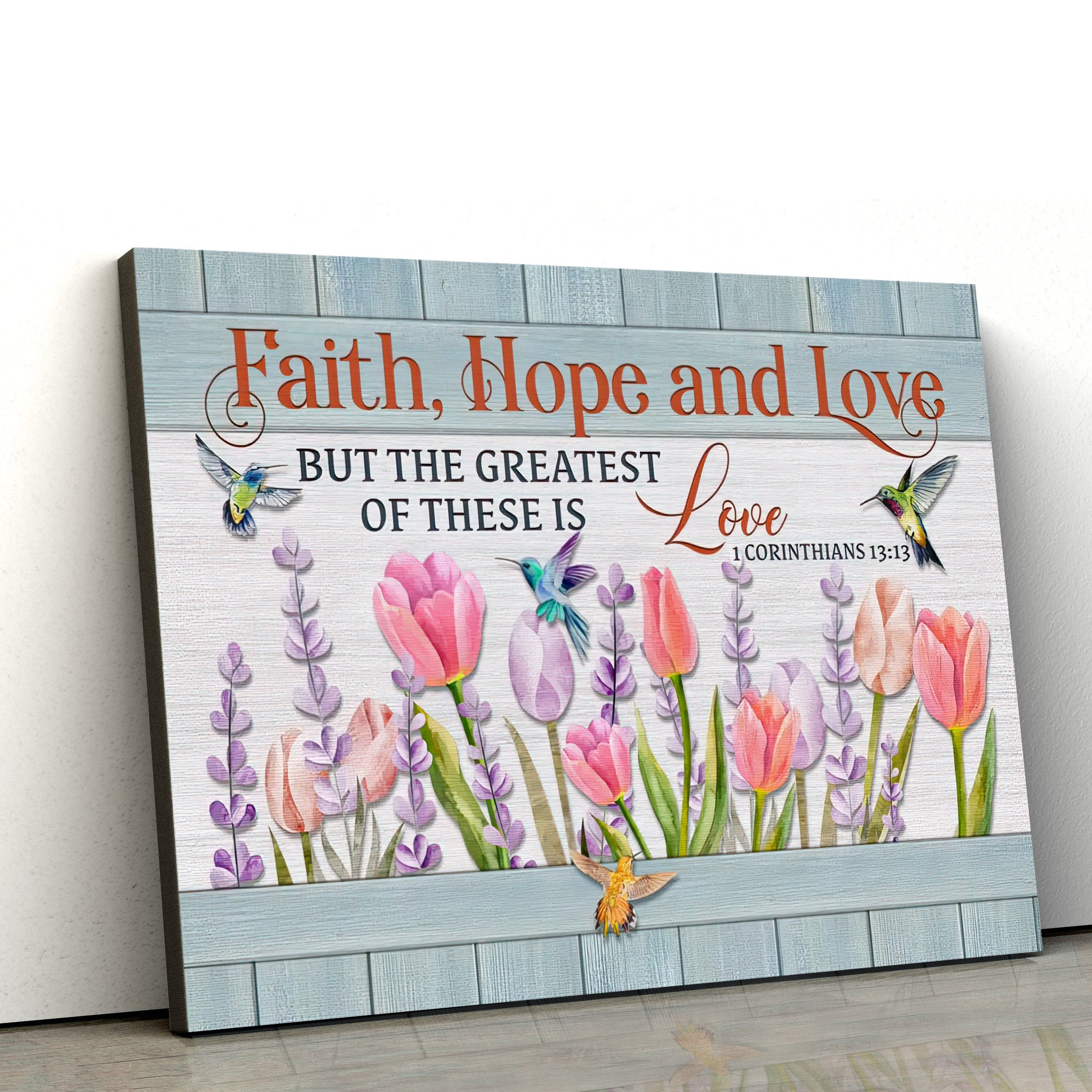 Faith Hope And Love Hanging On Canvas – 1 Corinthians 13 13 Poster Wall Art