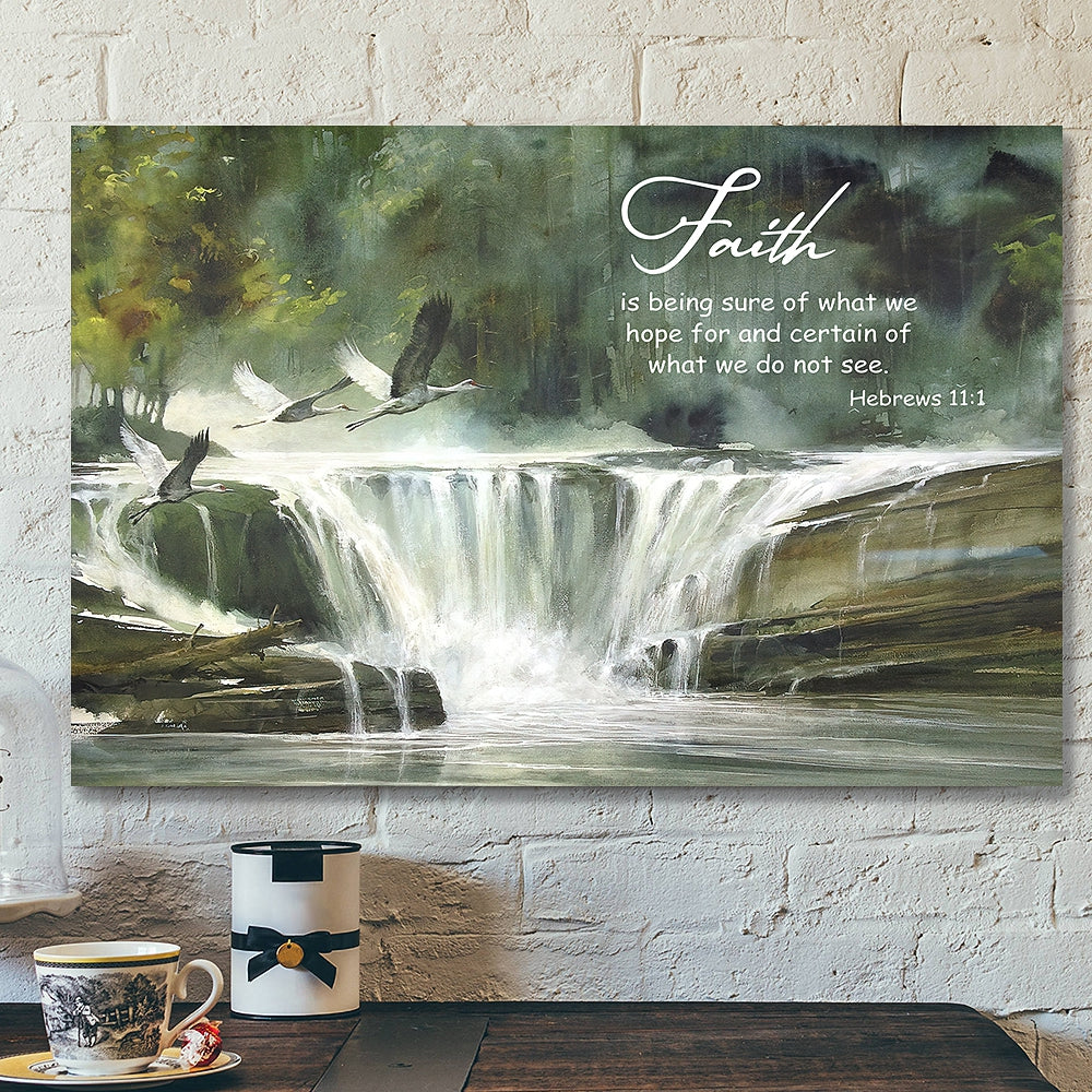 Faith Is Being Sure Of What We Hope For – Jesus Canvas – Bible Verse Canvas Wall Art – Scripture Canvas