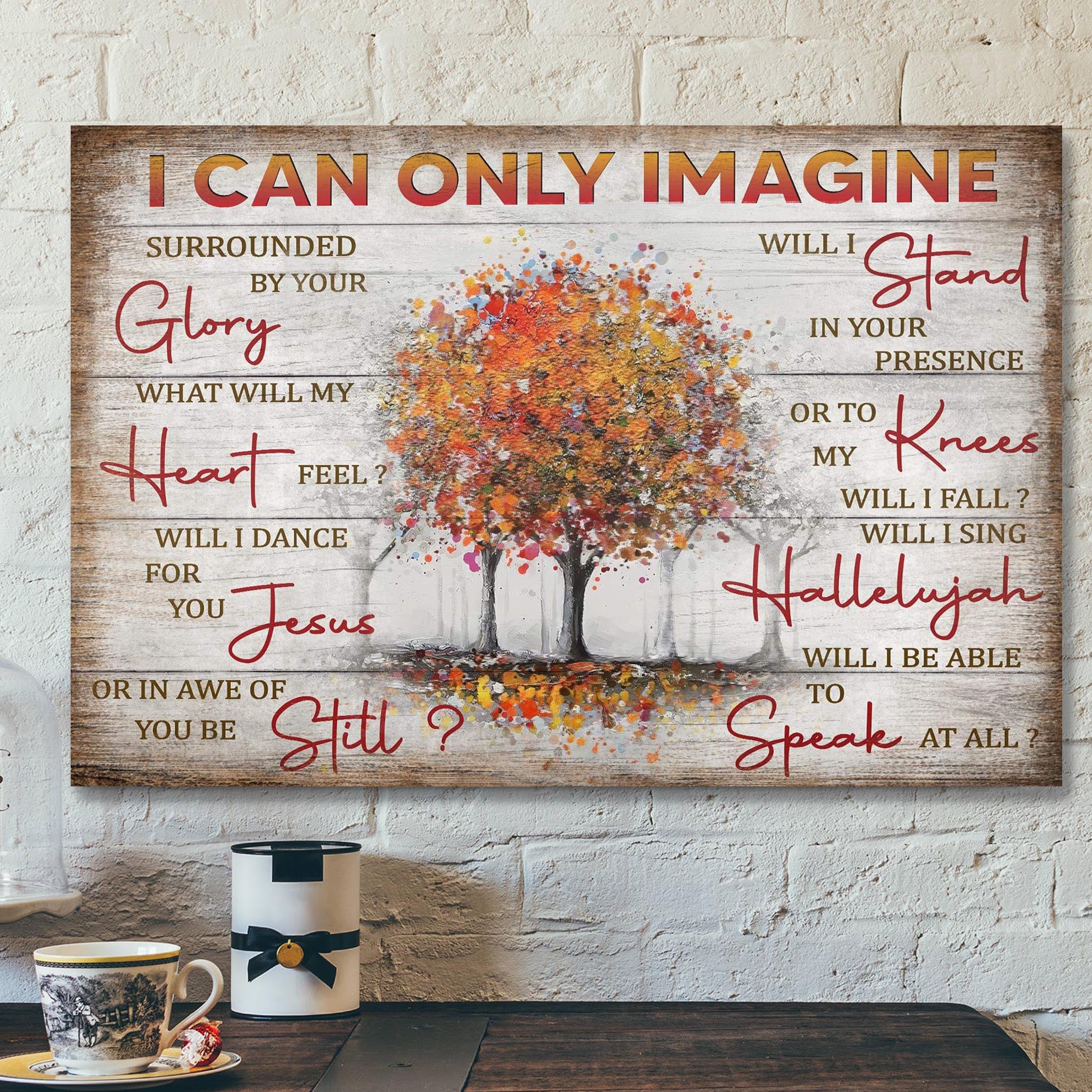 Fall Trees – I Can Only Imagine Canvas Wall Art – Bible Verse Canvas – Scripture Canvas Wall Art