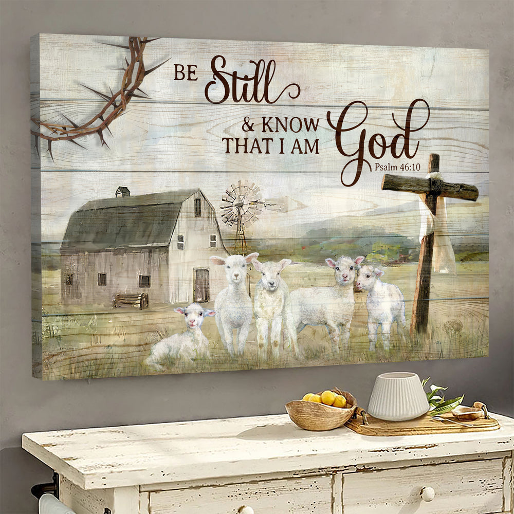 Farm Painting Lamb Of God Be Still And Know That I Am God Canvas Wall Art – Christian Poster – Religious Wall Decor