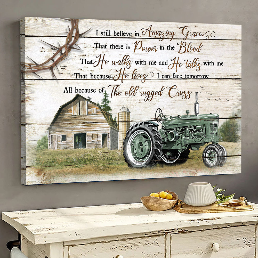 Farm Tractor Cross I Still Believe In Amazing Grace Canvas Wall Art – Christian Poster – Religious Wall Decor