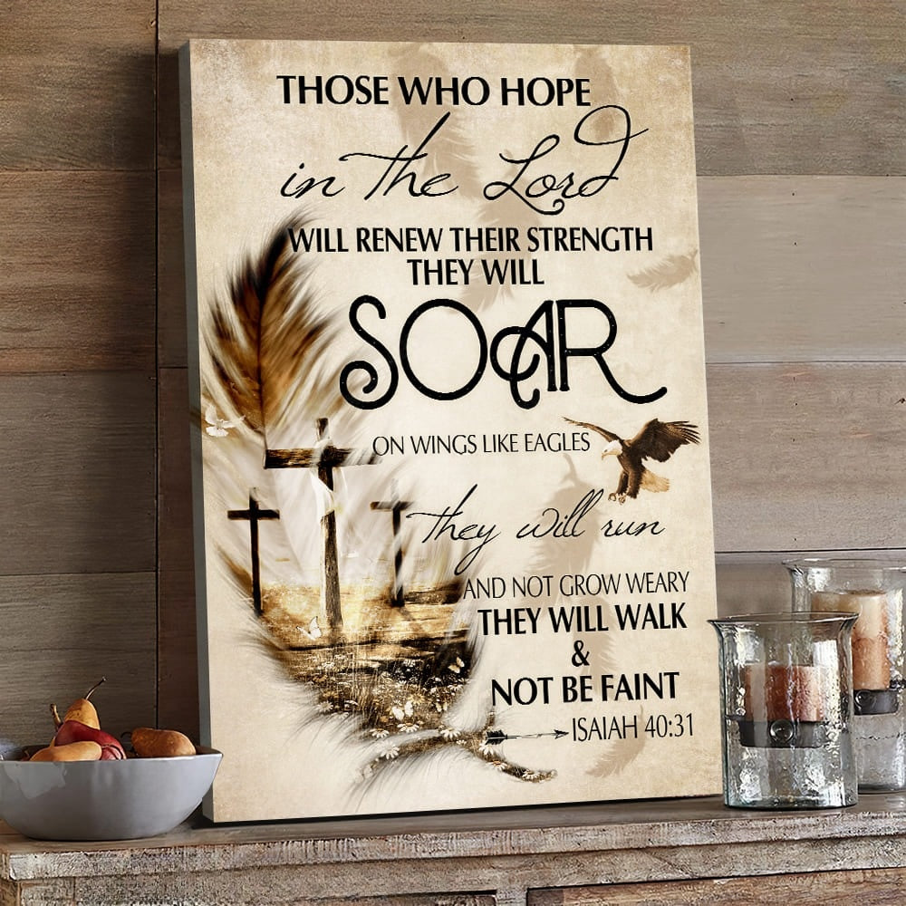 Feather Those Who Hope In The Lord Will Renew Their Strength Canvas Posters – Christian Wall Posters – Religious Wall Decor