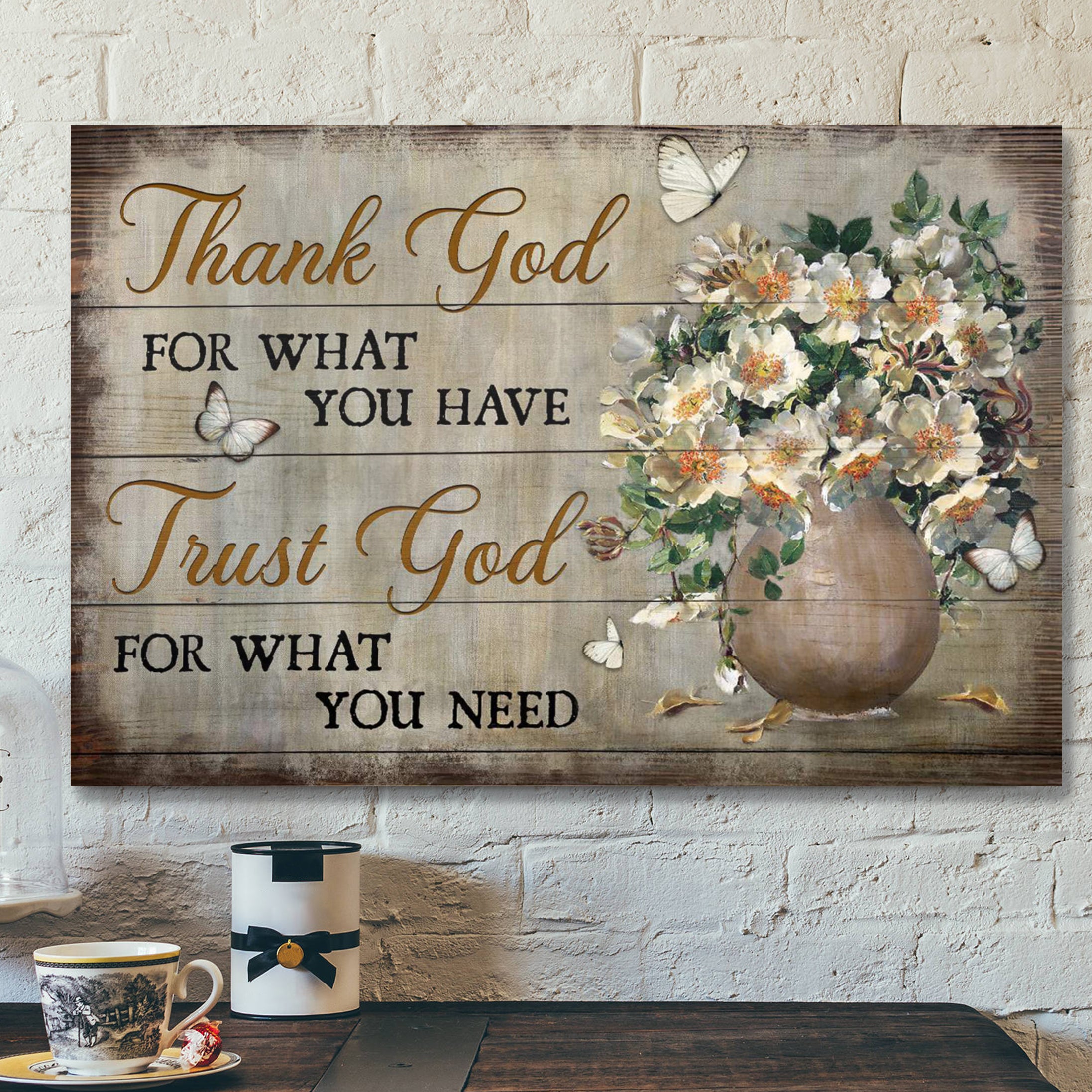 Flower In Brown Vintage Vase – Thank God For What You Have Canvas Wall Art – Bible Verse Canvas