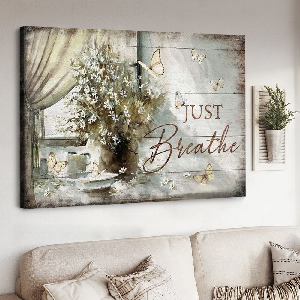 Flower Vase By The Window Vintage Painting Just Breathe Jesus Canvas Wall Art – Christian Poster – Religious Wall Decor