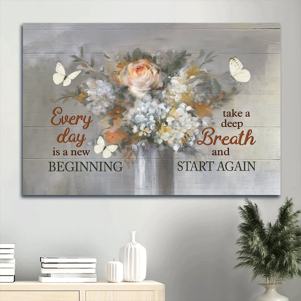 Flower White Butterfly Motivational Quote Every Day Is A New Beginning Canvas Wall Art – Christian Wall Decor