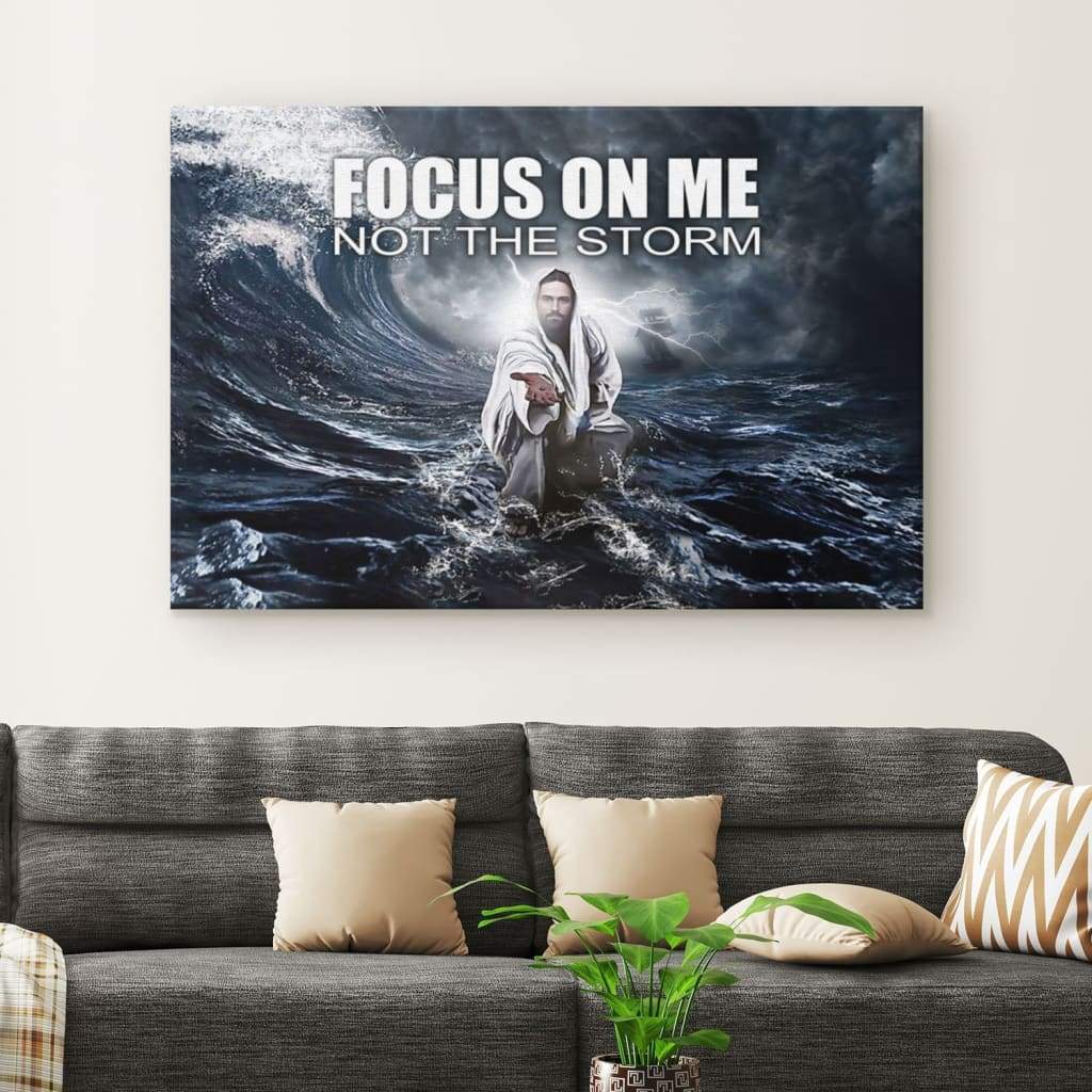 Focus On Me Not The Storm Christian Wall Art – Jesus Reaching Hand Canvas – Religious Wall Decor