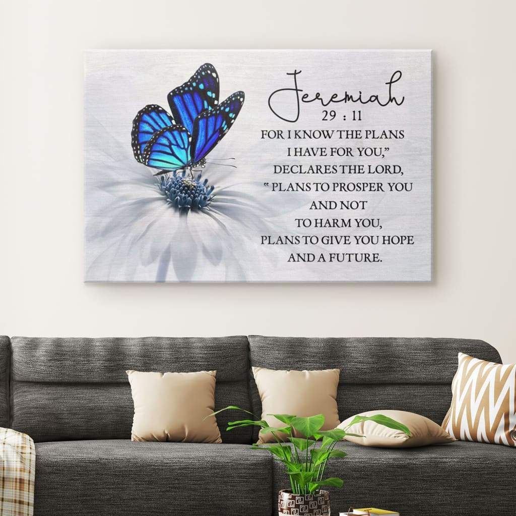 For I Know The Plans I Have For You Jeremiah 2911 Butterfly Wall Art Canvas – Religious Wall Decor