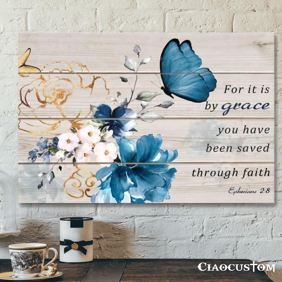 For It Is By Grace You Have Been Saved Through Faith – Jesus Canvas – Bible Verse Canvas – Christian Canvas Wall Art