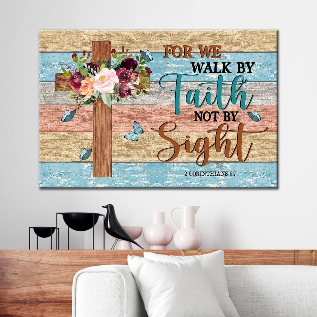 For We Walk By Faith Not By Sight, Flowers Cross, Christian Wall Art Canvas – Religious Wall Decor