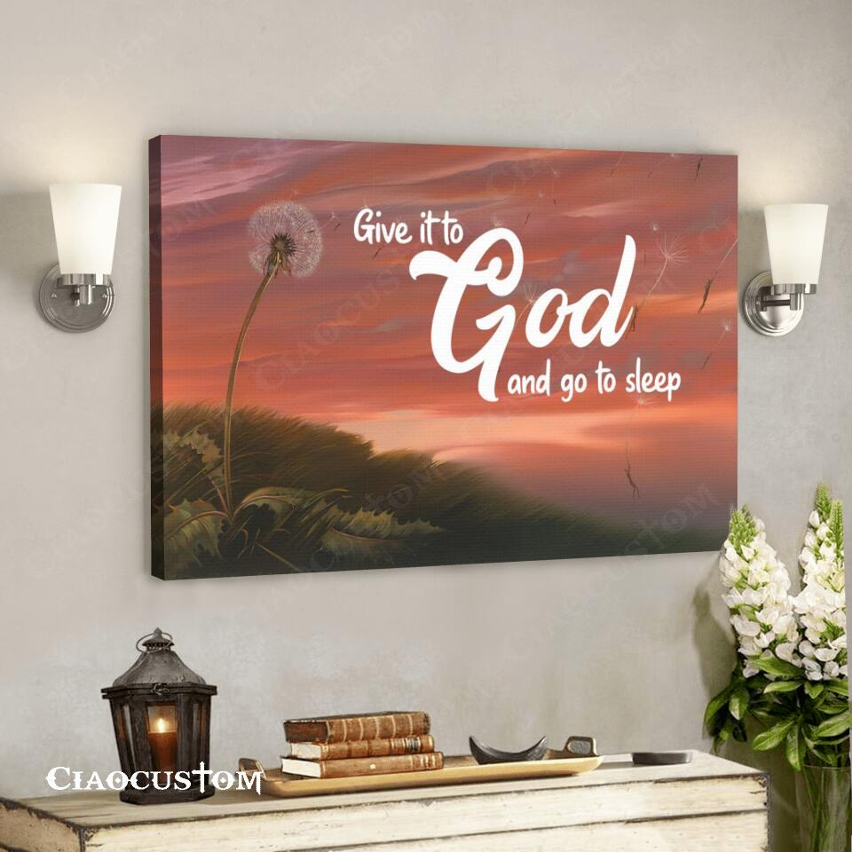 Give It To God & Go To Sleep – Canvas Wall Art – Christian Canvas Prints – Faith Canvas – Bible Verse Canvas