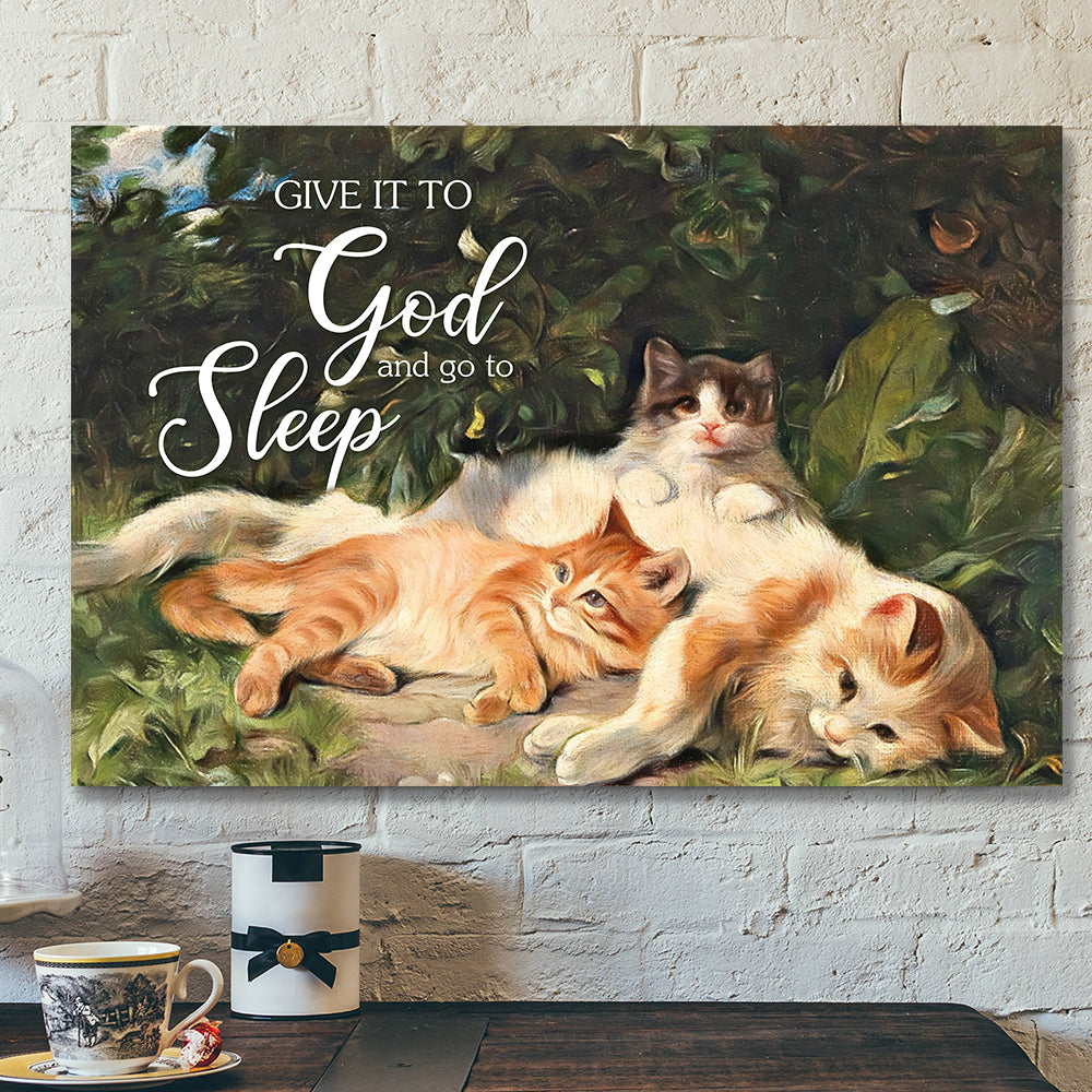 Give It To God And Go To Sleep 2 – Bible Verse Canvas – Scripture Canvas Wall Art