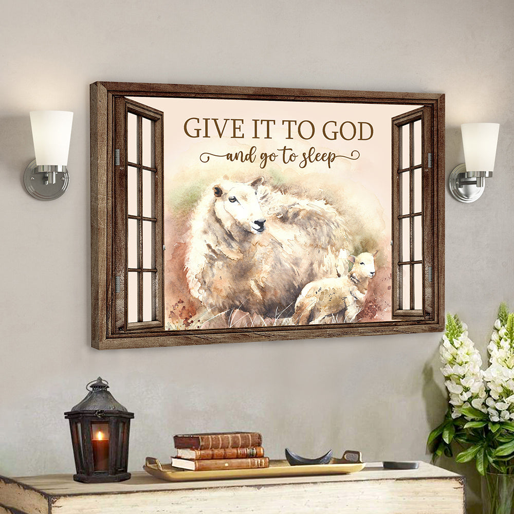 Give It To God And Go To Sleep 6 – Bible Verse Canvas – Scripture Canvas Wall Art