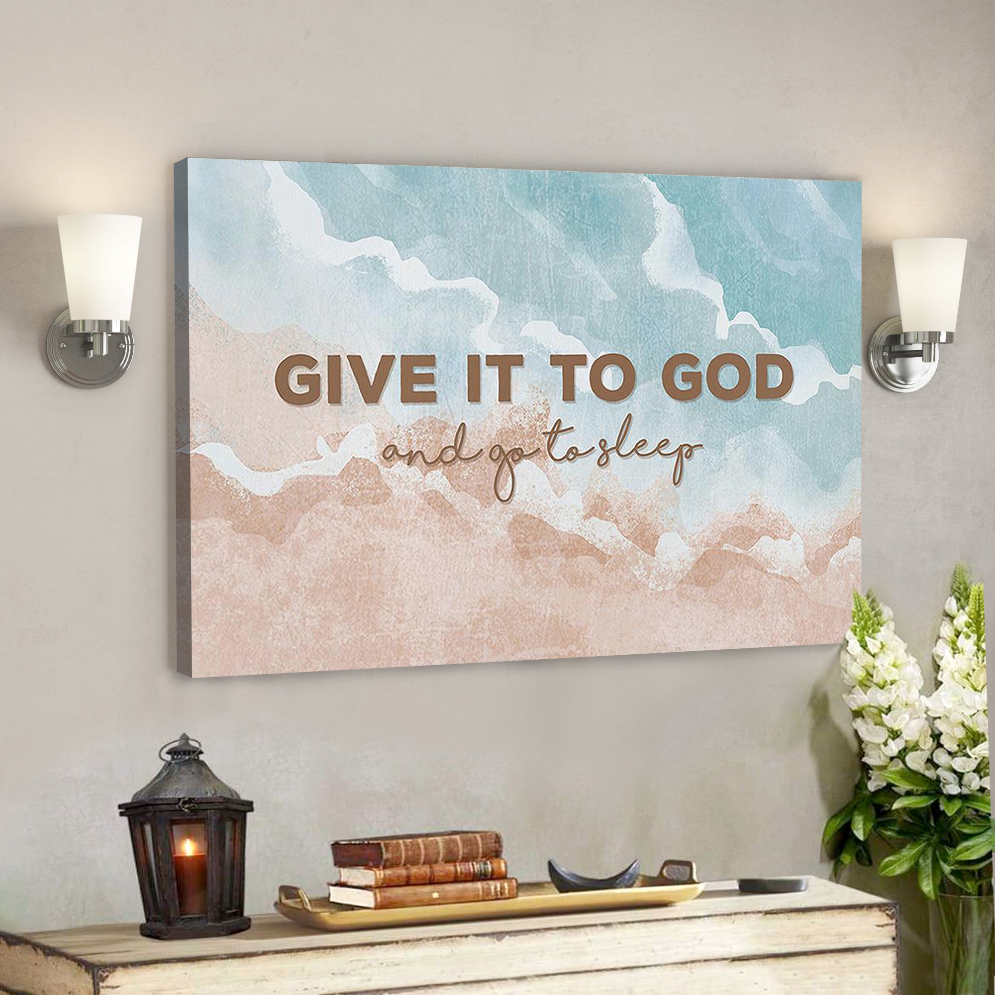 Give It To God And Go To Sleep Canvas Wall Art