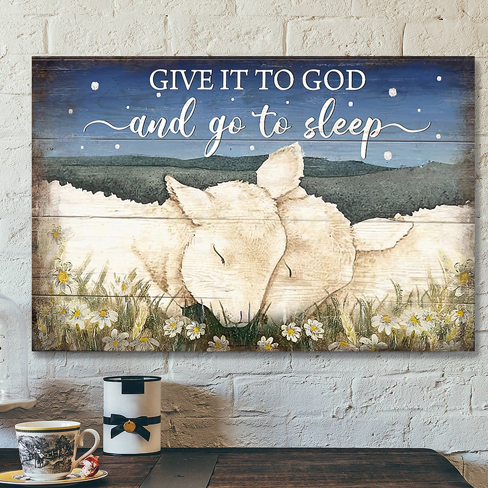 Give It To God And Go To Sleep Canvas Wall Art – Lamps Painting – Landscape Canvas Prints – Christian Canvas Wall Art