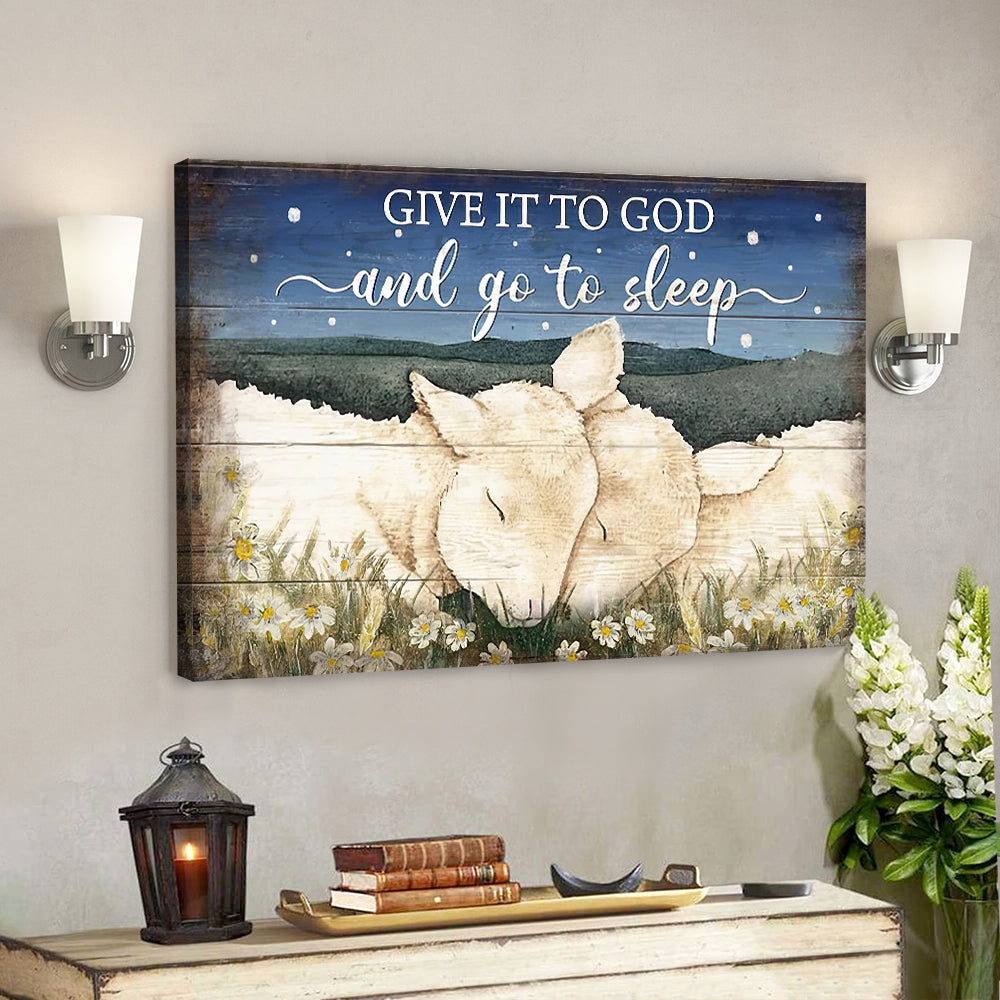 Give It To God And Go To Sleep Canvas Wall Art – Lamps Painting – Landscape Canvas Prints – Christian Canvas Wall Art