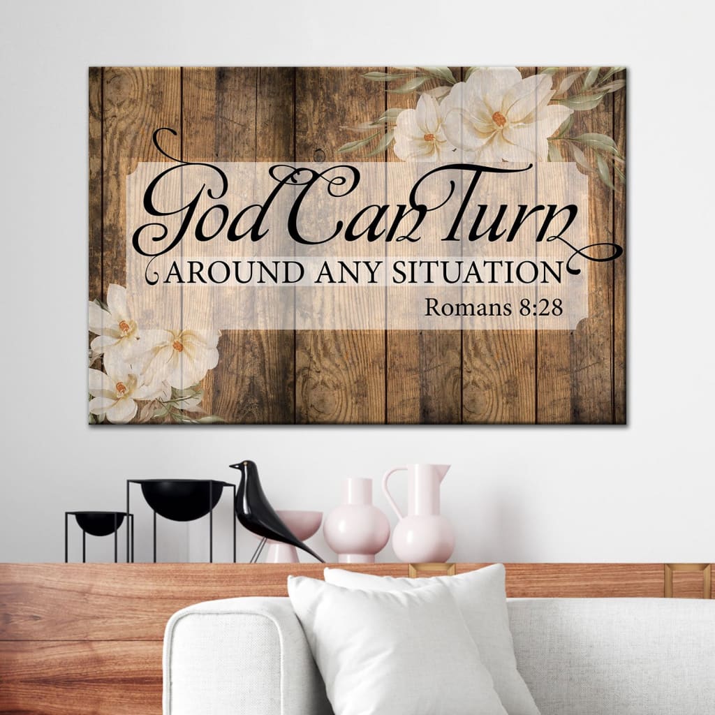 God Can Turn Around Any Situation Art Canvas Wall Art – Christian Canvas – Faith Canvas